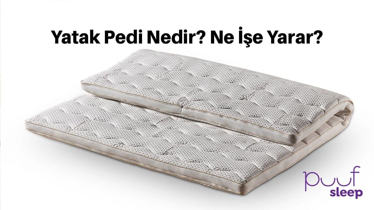 Yatak Pedi Nedir? Ne İşe Yarar?